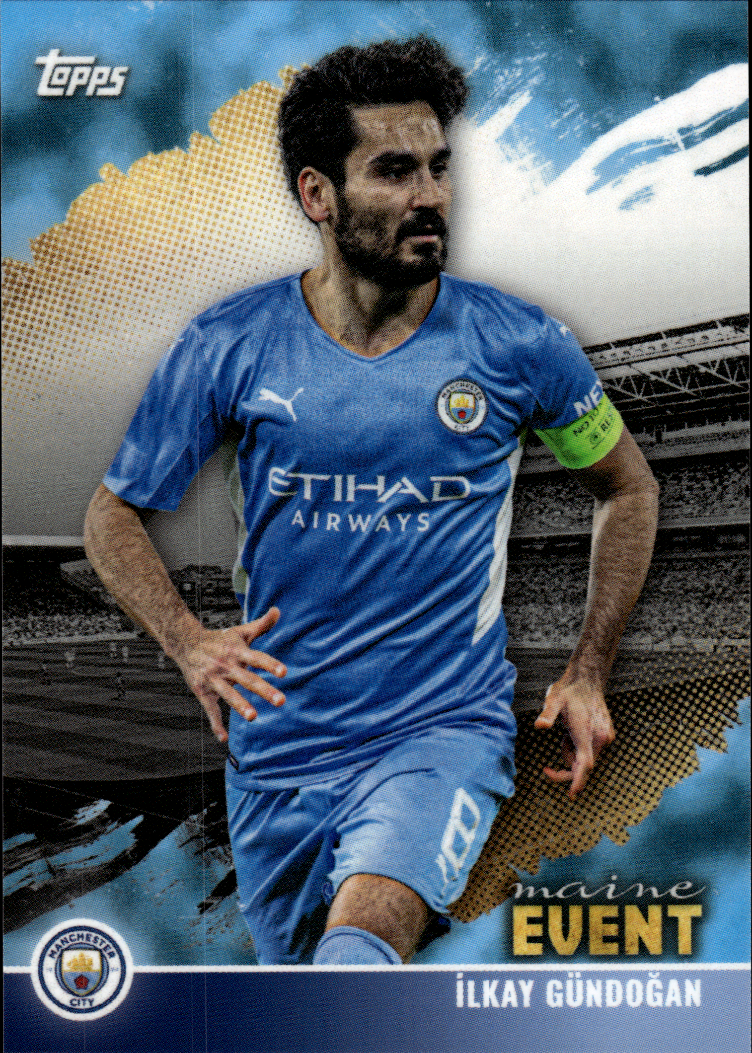 İlkay Gündoğan - Topps Manchester City Team Set Maine Event 2021-22 (Insert)