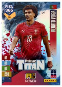 Renato Veiga - Panini Adrenalyn XL FIFA 365 Prime Titan 2026-27, Nr. 260 – Insert