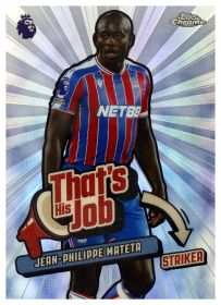 Jean-Philippe Mateta - Topps Chrome Premier League That's His Job 2025-26, Nr. THJ-8 – Insert