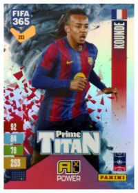 Jules Koundé - Panini Adrenalyn XL FIFA 365 Prime Titan 2026-27, Nr. 253 – Insert